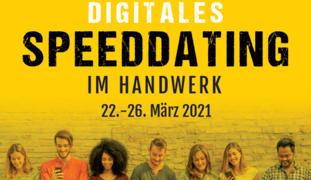 22. - 26. März 2021: Digitales Speeddating im Handwerk