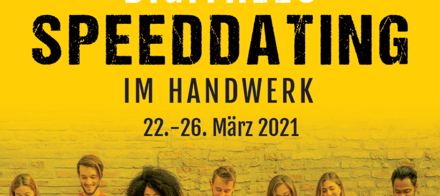 22. - 26. März 2021: Digitales Speeddating im Handwerk